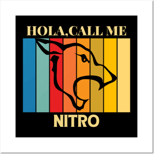 Hola,call me Nitro Dog Named T-Shirt Posters and Art